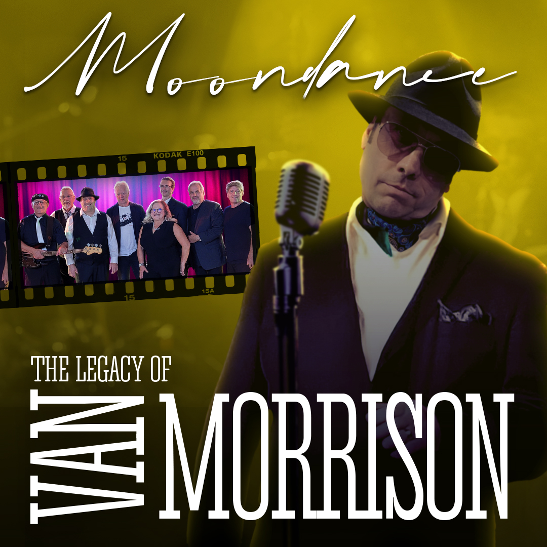 Moondance, the Legacy of Van Morrison - Saskatoon's Legendary